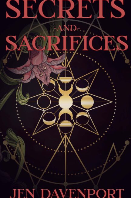 Secretsa and Sacrifices by Jen Davenport